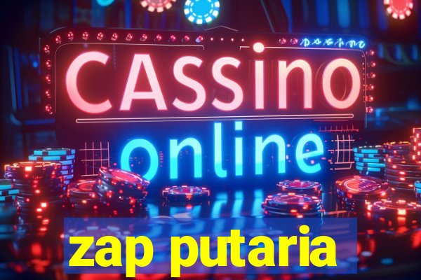zap putaria